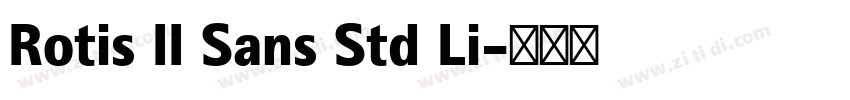 Rotis II Sans Std Li字体转换